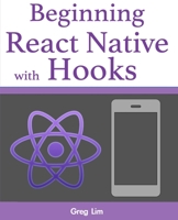 Beginning React Native with Hooks B08BW8L1ZD Book Cover