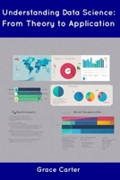 Understanding Data Science: From Theory to Application B0CDNF86XP Book Cover