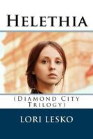 Helethia (Diamond City Trilogy) (Volume 1) 1522958606 Book Cover