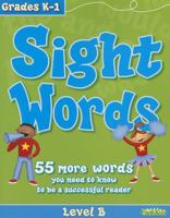 Sight Words: Level B (Flash Kids Workbooks) 55 more words you need to know to be a successful reader (Level B, Grades K-1) 1411404920 Book Cover