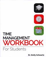 Time Management Workbook for Students 0985053674 Book Cover