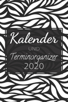 Kalender und Terminorganizer 2020: Jahreskalender mit Wochenplaner und Terminplaner f�r das Jahr 2020 - Integrierter Organizer und Monatsplaner mit To-Do Checklisten und Telefonbuch 1654888044 Book Cover