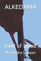 ALKEDAMA: Field of Blood (5) B08B37VQNL Book Cover