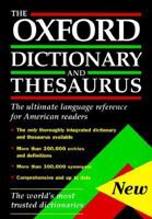 The Oxford Dictionary and Thesaurus: The Ultimate Language Reference for American Readers 0195099494 Book Cover