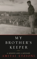 My Brother's Keeper: A Memoir and a Message 0742521583 Book Cover