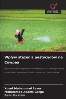 Wplyw stezenia pestycydów na Cowpea (Polish Edition) 6209848273 Book Cover