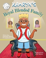 Kamryn's Royal Blended Family 0578478498 Book Cover