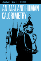 Animal and Human Calorimetry 0521048850 Book Cover