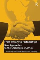 From Rivalry to Partnership?: New Approaches to the Challenges of Africa 1409405176 Book Cover