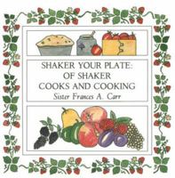 Shaker Your Plate: Of Shaker Cooks and Cooking 0874514045 Book Cover