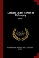 Lectures on the History of Philosophy; Volume 2 1375490737 Book Cover