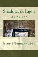 Shadows & Light Magazine-January 2014: Quarterly Anthology 1494828243 Book Cover