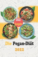 Die Pegan-Diät 2022: 50 Pegan-Diät-Rezepte, die Sie online nicht finden werden B0BFTY7VHG Book Cover