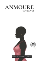 Anmoure (My love) 1323510842 Book Cover