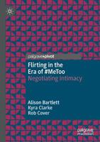 Flirting in the Era of #MeToo: Negotiating Intimacy 3030155072 Book Cover