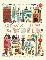 Show & Tell Me the World 3899557794 Book Cover