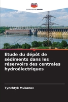 Etude du dépôt de sédiments dans les réservoirs des centrales hydroélectriques (French Edition) 6208537657 Book Cover