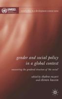 Gender and Social Policy in a Global Context: Uncovering the Gendered Structure of 'the Social' (Social Policy in a Development Context) 1349545341 Book Cover