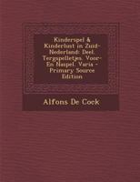 Kinderspel & Kinderlust in Zuid-Nederland 1142700097 Book Cover