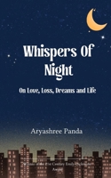 Whispers Of Night On Love, Loss, Dreams and Life. 937527912X Book Cover