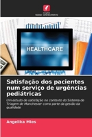Satisfação dos pacientes num serviço de urgências pediátricas (Portuguese Edition) 620849995X Book Cover