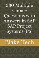 330 Multiple Choice Questions with Answers in SAP SAP Project Systems B0C6W18P4V Book Cover