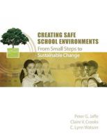 Creating Safe School Environments: From Small Steps to Sustainable Change 092035470X Book Cover