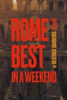 Rome's Best In A Weekend 1717785336 Book Cover