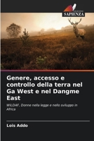 Genere, accesso e controllo della terra nel Ga West e nel Dangme East (Italian Edition) 6207920503 Book Cover
