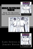 Merchlife...the System Series Volume One: How to Master the Conversation 1986975916 Book Cover