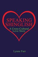 Speaking Shinglish: a Cross-Cultural Love Story 1976545218 Book Cover