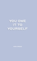 You Owe it To Yourself 1329693035 Book Cover