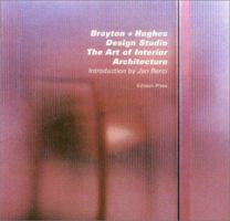 Brayton + Hughes Design Studio: The Art of Interior Architecture 193153618X Book Cover