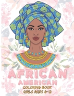 african american coloring books for girls ages 8-12: coloring books,8.5''x11''/african american coloring books for adults/adult coloring books for african american women . B0882LSD79 Book Cover