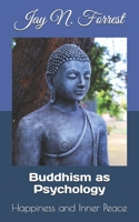 Buddhism as Psychology: Happiness and Inner Peace B08BWFWV1P Book Cover