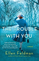 The Trouble with You 1250879469 Book Cover