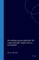 De richting van het tijdschrift "De vragen des tijds" onderzocht en beoordeeld (Dutch Edition) 9004557970 Book Cover