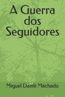 A Guerra dos Seguidores B0C6VZ22BW Book Cover