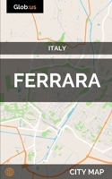Ferrara, Italy - City Map 1980470561 Book Cover