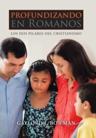 Profundizando en Romanos: Los dos pilares del Cristianismo 166550658X Book Cover