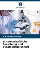 Wissenschaftliche Forschung und Staatsbürgerschaft 6207312414 Book Cover