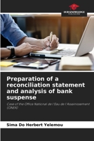 Preparation of a reconciliation statement and analysis of bank suspense: Case of the Office National de l'Eau de l'Assainissement 620416337X Book Cover