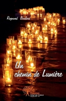 Un chemin de Lumière: Compostelle (French Edition) 2332467718 Book Cover