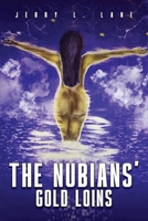 The Nubians' Gold Loins B0CK46GNX4 Book Cover