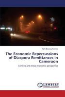 The Economic Repercussions of Diaspora Remittances in Cameroon 3846524298 Book Cover