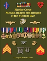 United States Marine Corps Medals, Badges and Insignia of the Vietnam War 1884452906 Book Cover