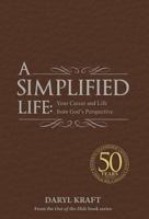 A Simplified Life: Your Career and Life from God's Perspective 1940706017 Book Cover