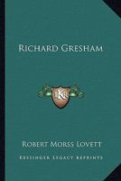 Richard Gresham 1432666851 Book Cover