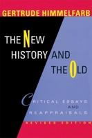 The New History and the Old: Critical Essays and Reappraisals 0674615816 Book Cover
