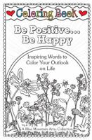 Coloring Book: Be Positive... Be Happy 1680881787 Book Cover